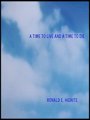cover image of A Time to Live and a Time to Die